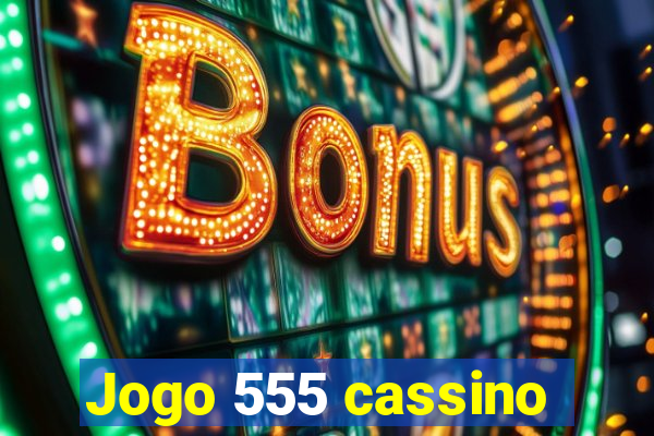 Jogo 555 cassino